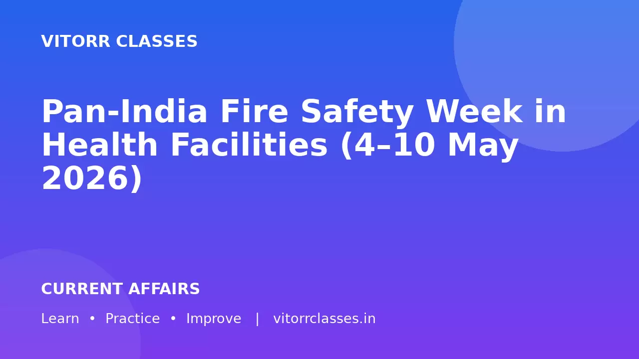 Pan-India Fire Safety Week in Health Facilities (4–10 May 2026)