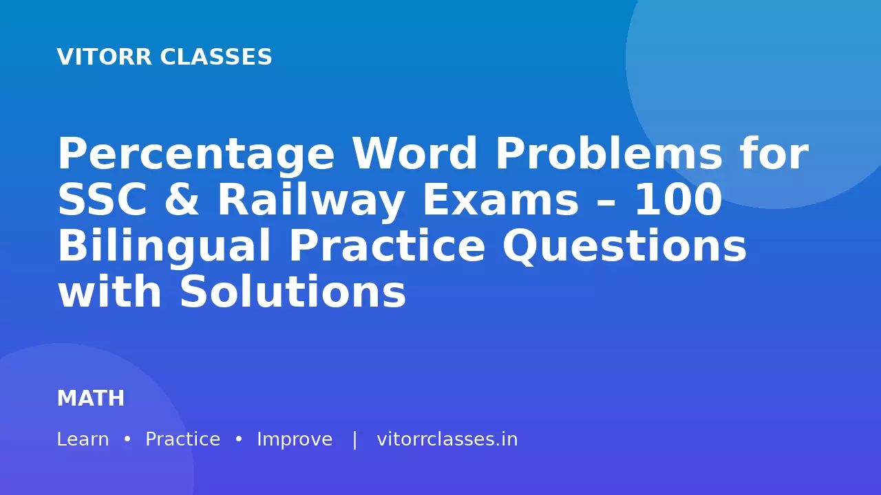 Percentage Word Problems for SSC & Railway Exams – 100 Bilingual Practice Questions with Solutions