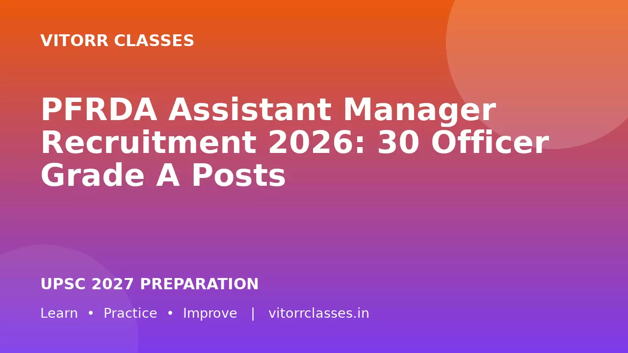 PFRDA Assistant Manager Recruitment 2026: 30 Officer Grade A Posts