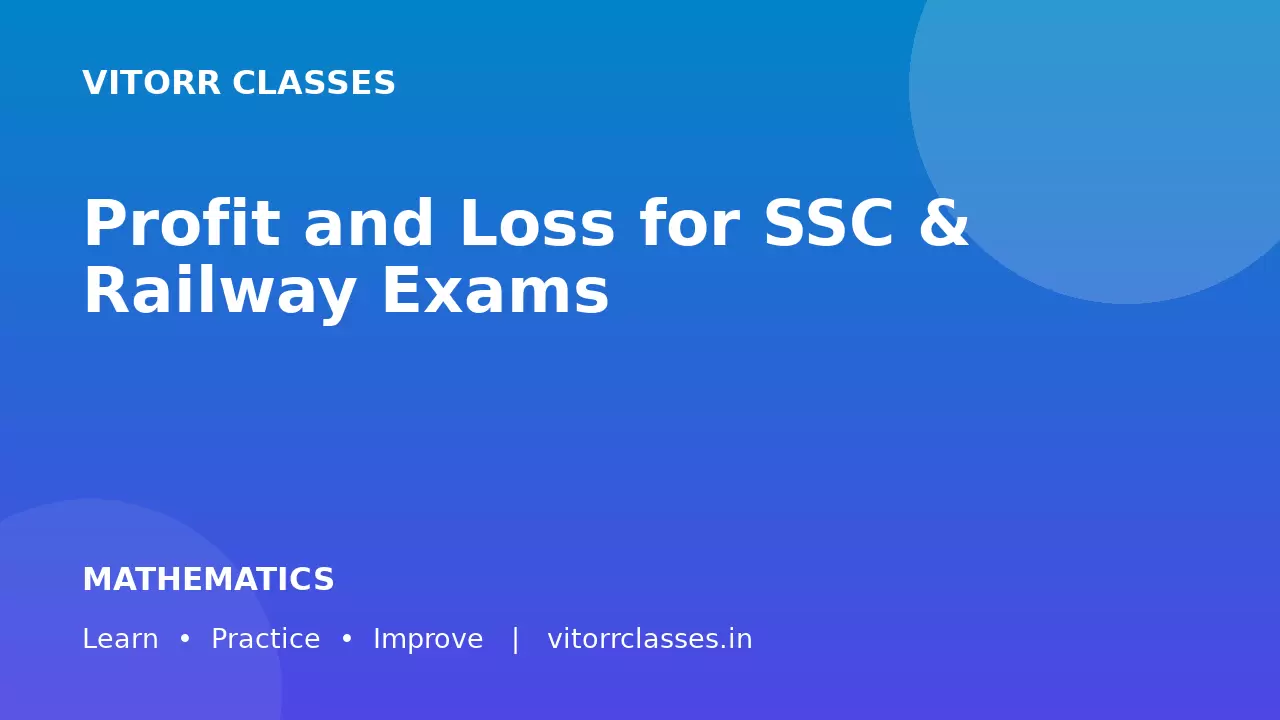 Profit and Loss for SSC & Railway Exams