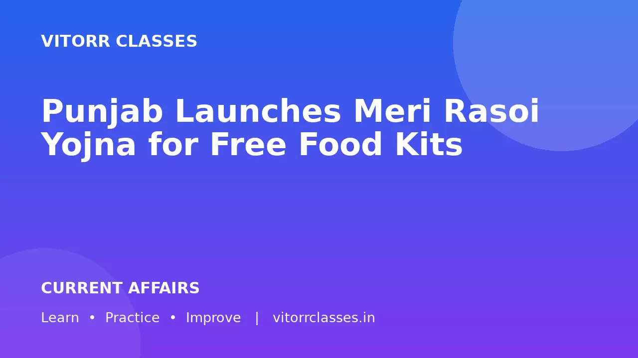 Punjab Launches Meri Rasoi Yojna for Free Food Kits