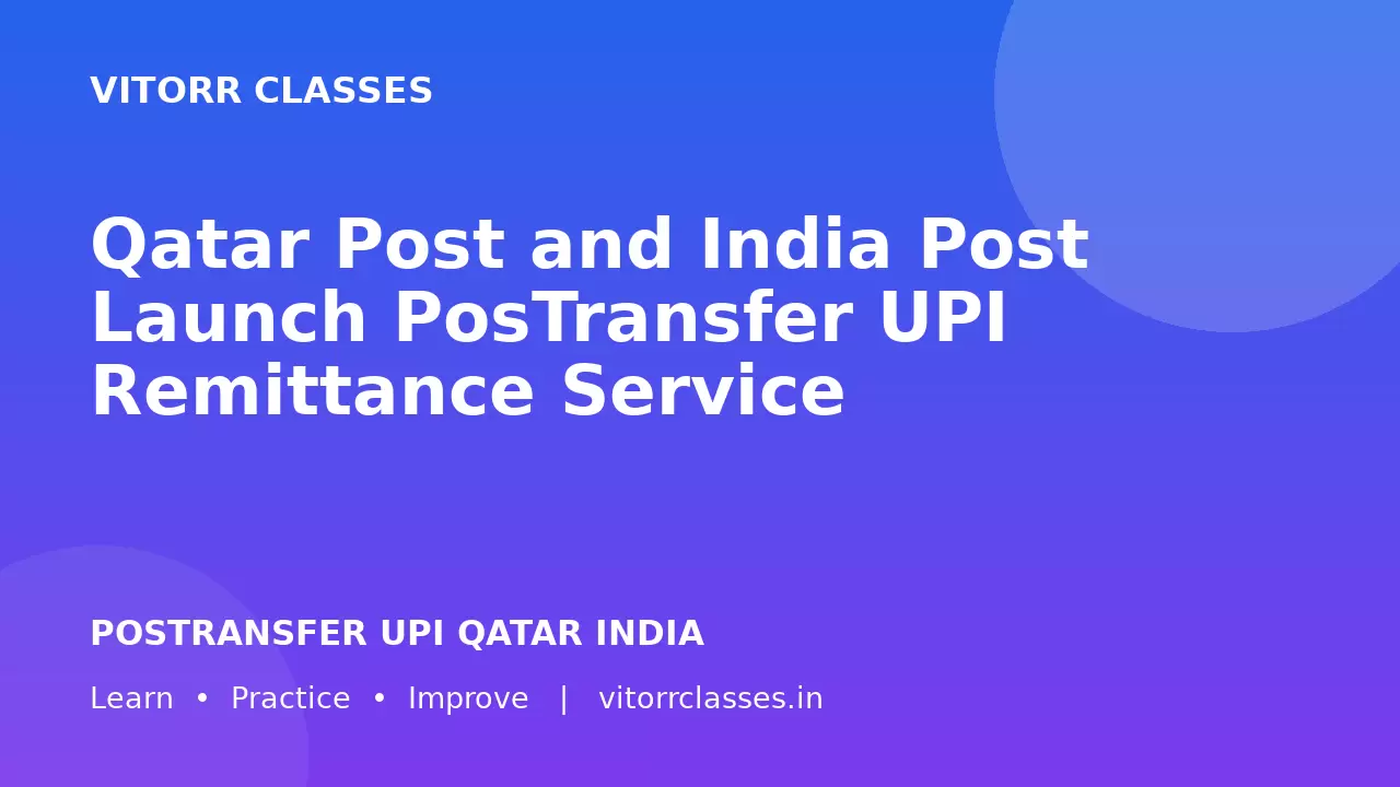 Qatar Post and India Post Launch PosTransfer UPI Remittance Service