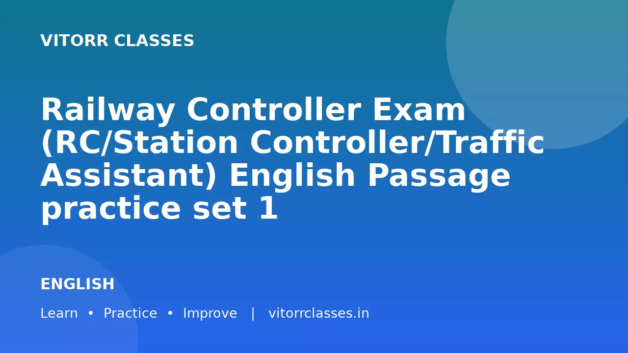 Railway Controller Exam (RC/Station Controller/Traffic Assistant) English Passage practice set 1