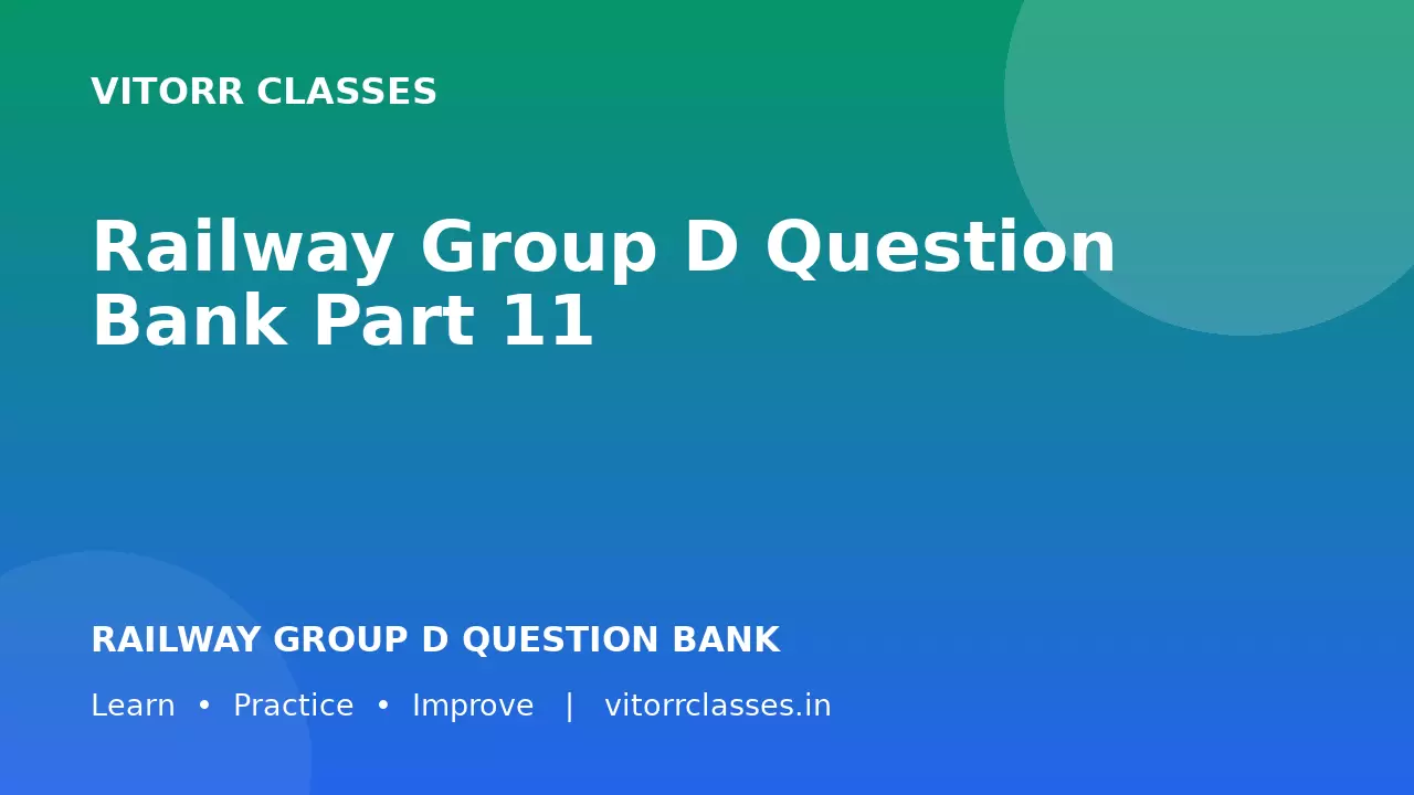 Railway Group D Question Bank Part 11