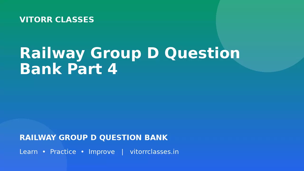 Railway Group D Question Bank Part 4