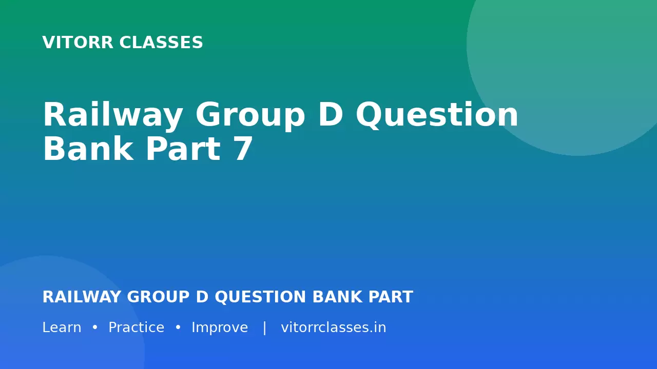 Railway Group D Question Bank Part 7