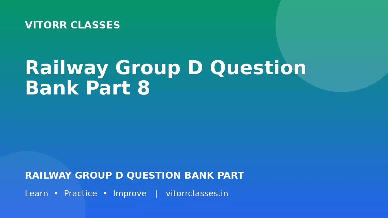 Railway Group D Question Bank Part 8