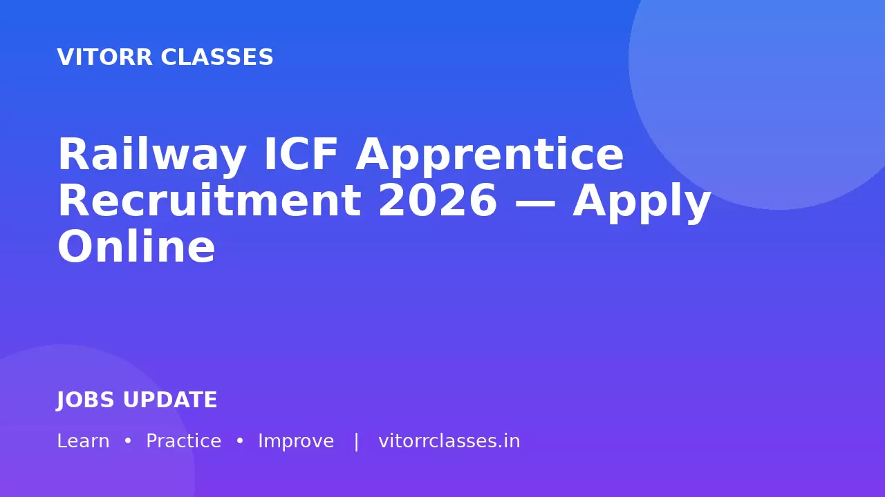 Railway ICF Apprentice Recruitment 2026 — Apply Online