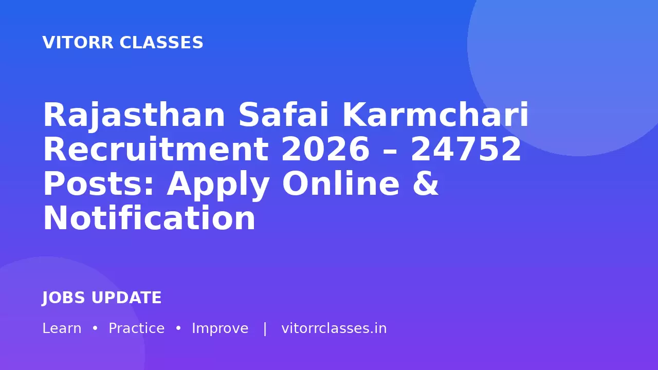 Rajasthan Safai Karmchari Recruitment 2026 – 24752 Posts: Apply Online & Notification