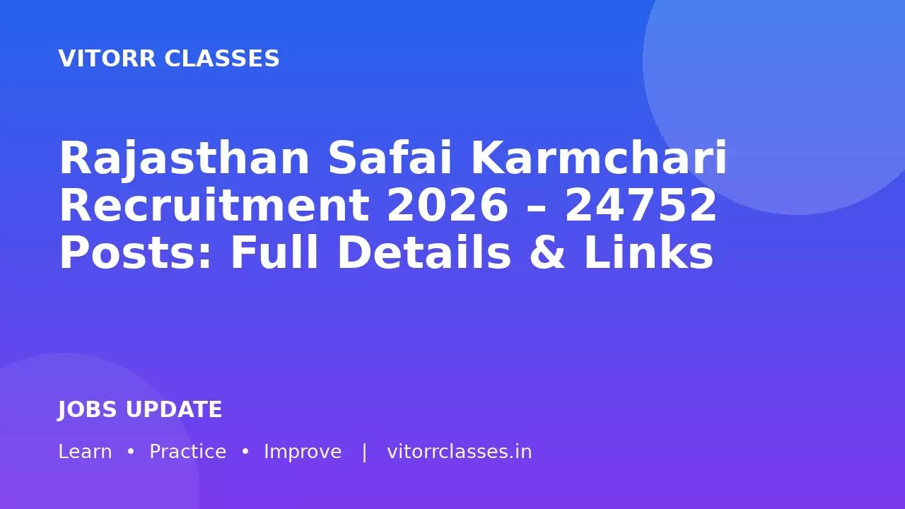 Rajasthan Safai Karmchari Recruitment 2026 – 24752 Posts: Full Details & Links