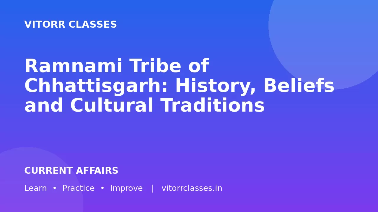 Ramnami Tribe of Chhattisgarh: History, Beliefs and Cultural Traditions