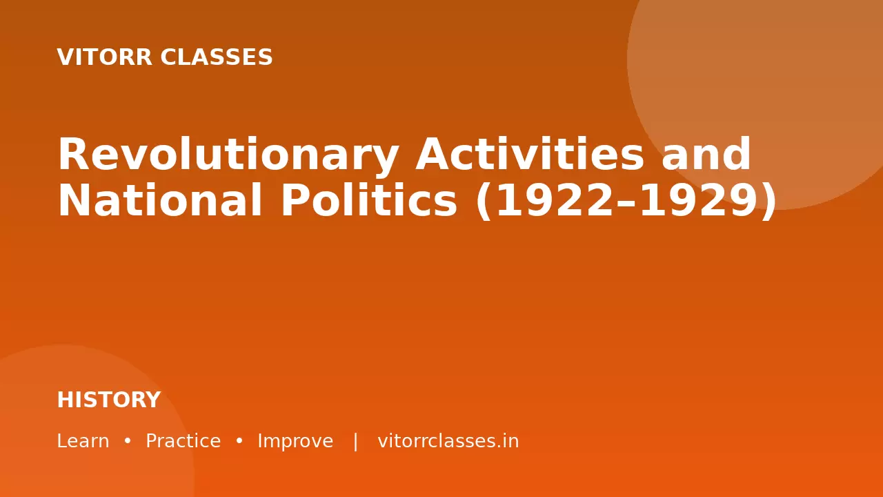 Revolutionary Activities and National Politics (1922–1929)