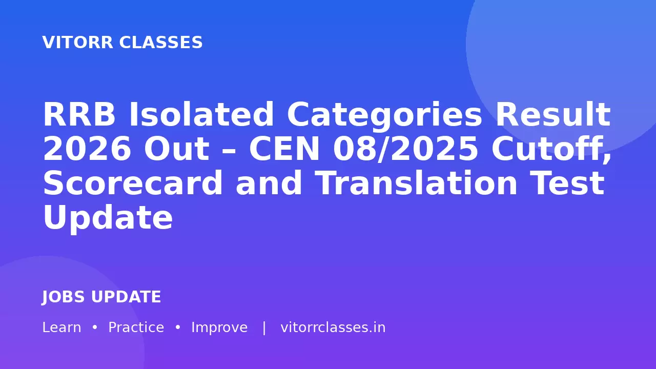 RRB Isolated Categories Result 2026 Out – CEN 08/2025 Cutoff, Scorecard and Translation Test Update