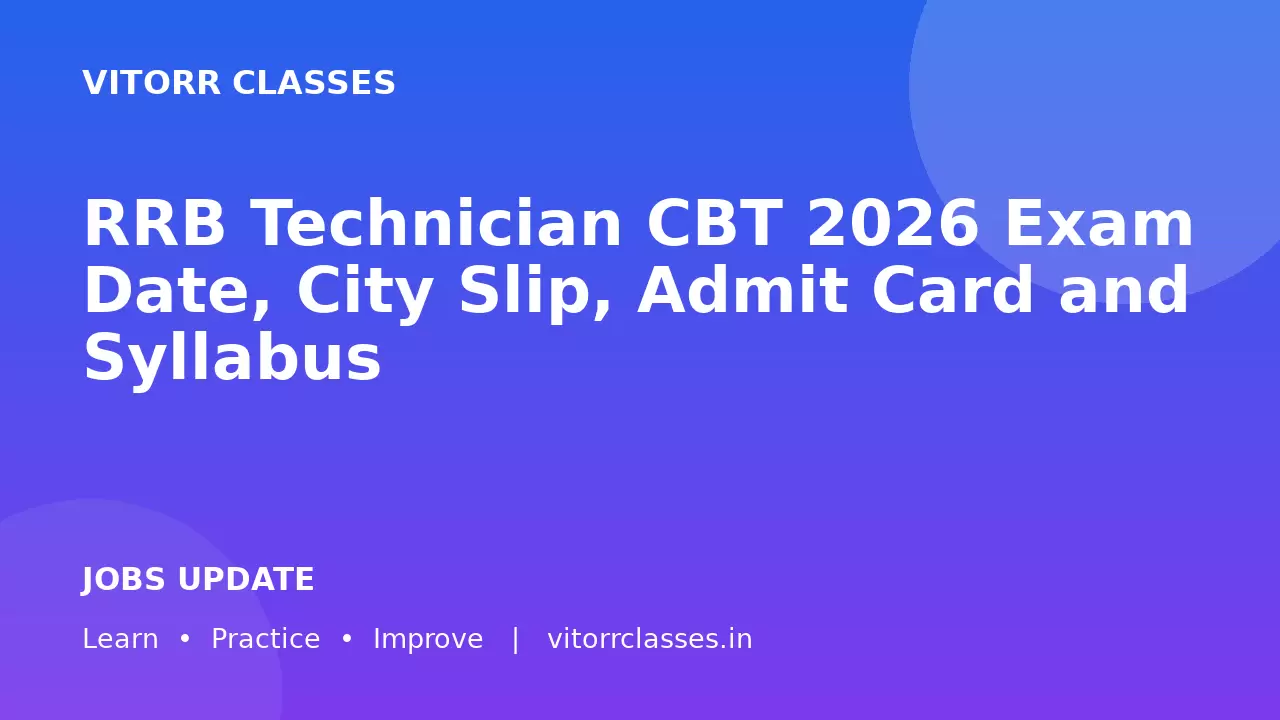 RRB Technician CBT 2026 Exam Date, City Slip, Admit Card and Syllabus