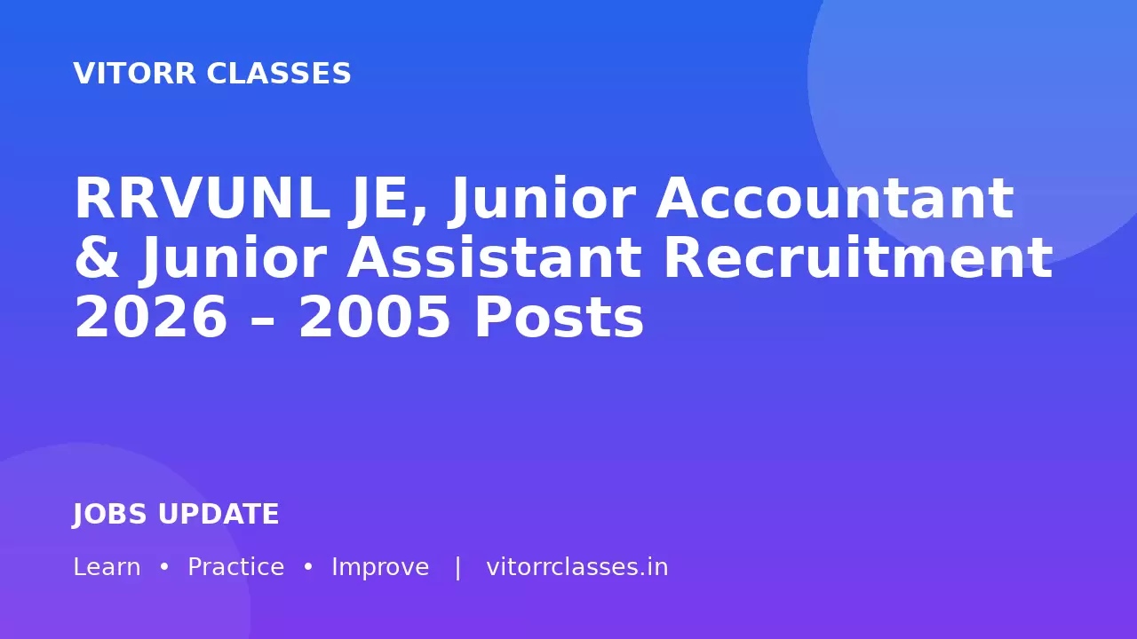 RRVUNL JE, Junior Accountant & Junior Assistant Recruitment 2026 – 2005 Posts