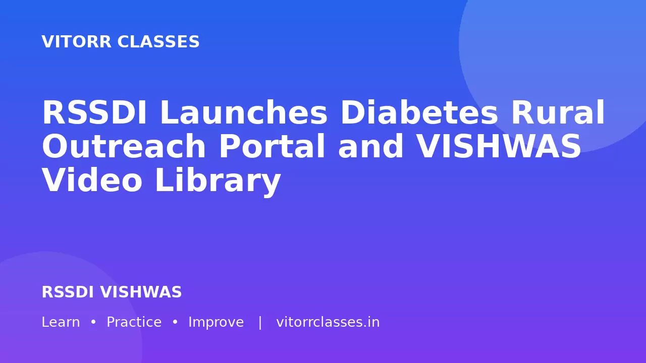 RSSDI Launches Diabetes Rural Outreach Portal and VISHWAS Video Library