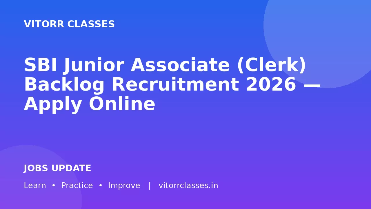 SBI Junior Associate (Clerk) Backlog Recruitment 2026 — Apply Online