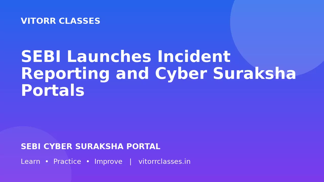 SEBI Launches Incident Reporting and Cyber Suraksha Portals