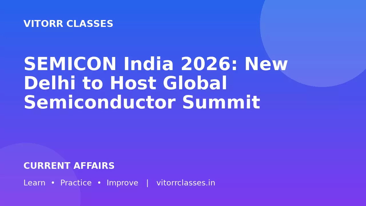SEMICON India 2026: New Delhi to Host Global Semiconductor Summit