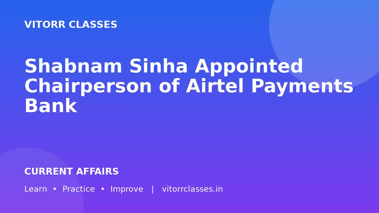 Shabnam Sinha Appointed Chairperson of Airtel Payments Bank
