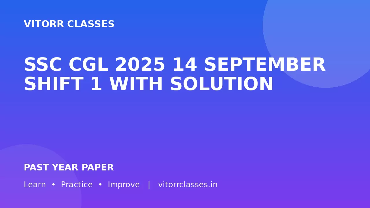 SSC CGL 2025 14 SEPTEMBER SHIFT 1 WITH SOLUTION