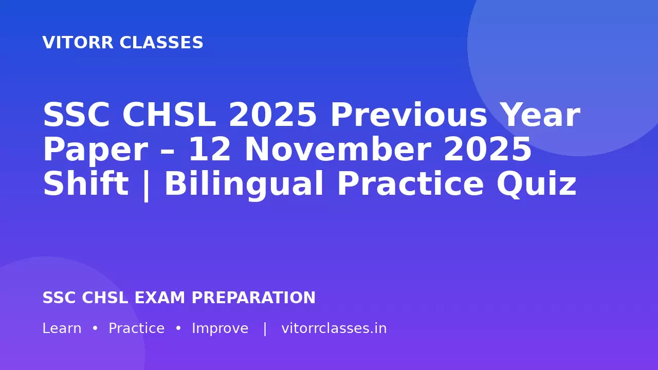 SSC CHSL 2025 Previous Year Paper – 12 November 2025 Shift | Bilingual Practice Quiz