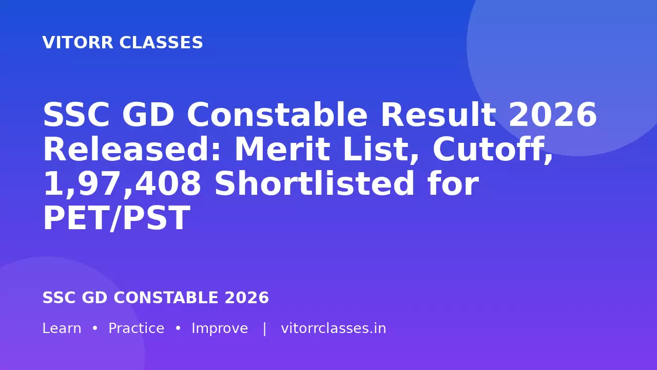 SSC GD Constable Result 2026 Released: Merit List, Cutoff, 1,97,408 Shortlisted for PET/PST