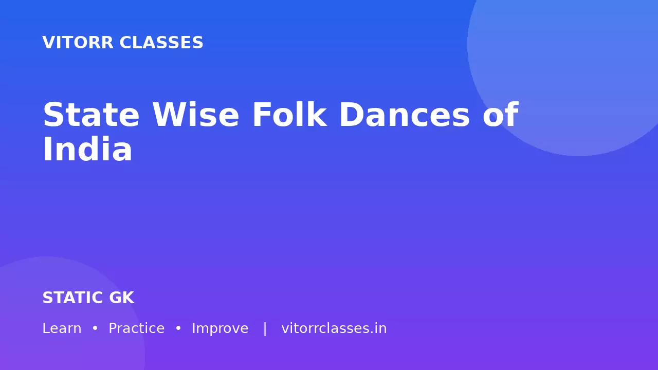 State Wise Folk Dances of India | भारत के राज्यवार लोक नृत्य सम्पूर्ण नोट्स