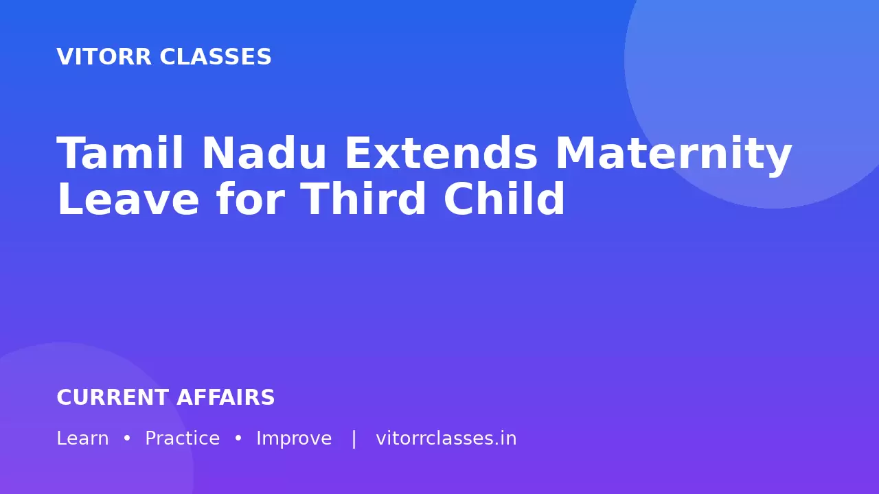 Tamil Nadu Extends Maternity Leave for Third Child