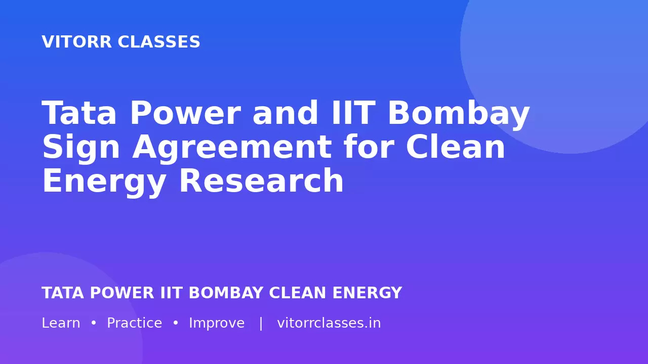 Tata Power and IIT Bombay Sign Agreement for Clean Energy Research