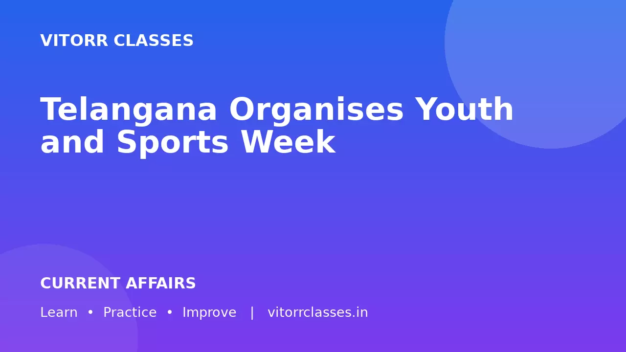 Telangana Organises Youth and Sports Week