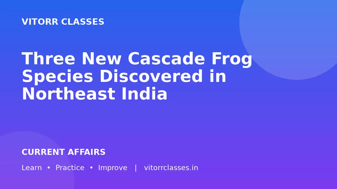 Three New Cascade Frog Species Discovered in Northeast India
