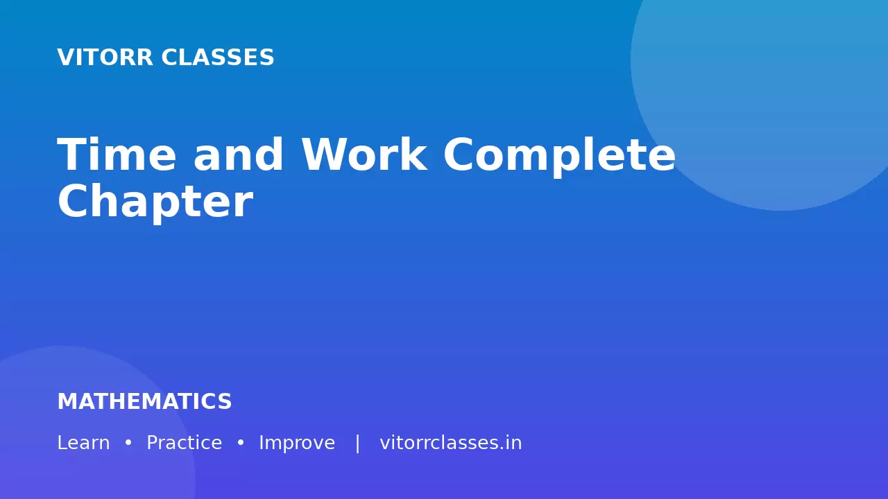 Time and Work Complete Chapter | समय एवं कार्य — SSC CGL, CHSL & Railway Mathematics