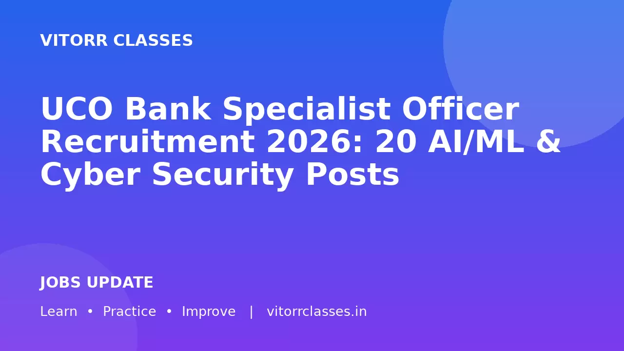 UCO Bank Specialist Officer Recruitment 2026: 20 AI/ML & Cyber Security Posts