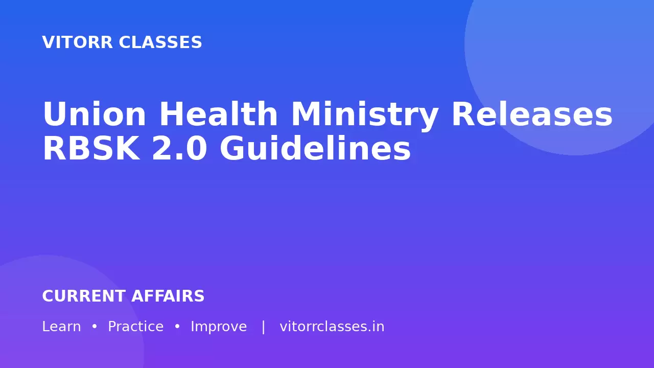 Union Health Ministry Releases RBSK 2.0 Guidelines