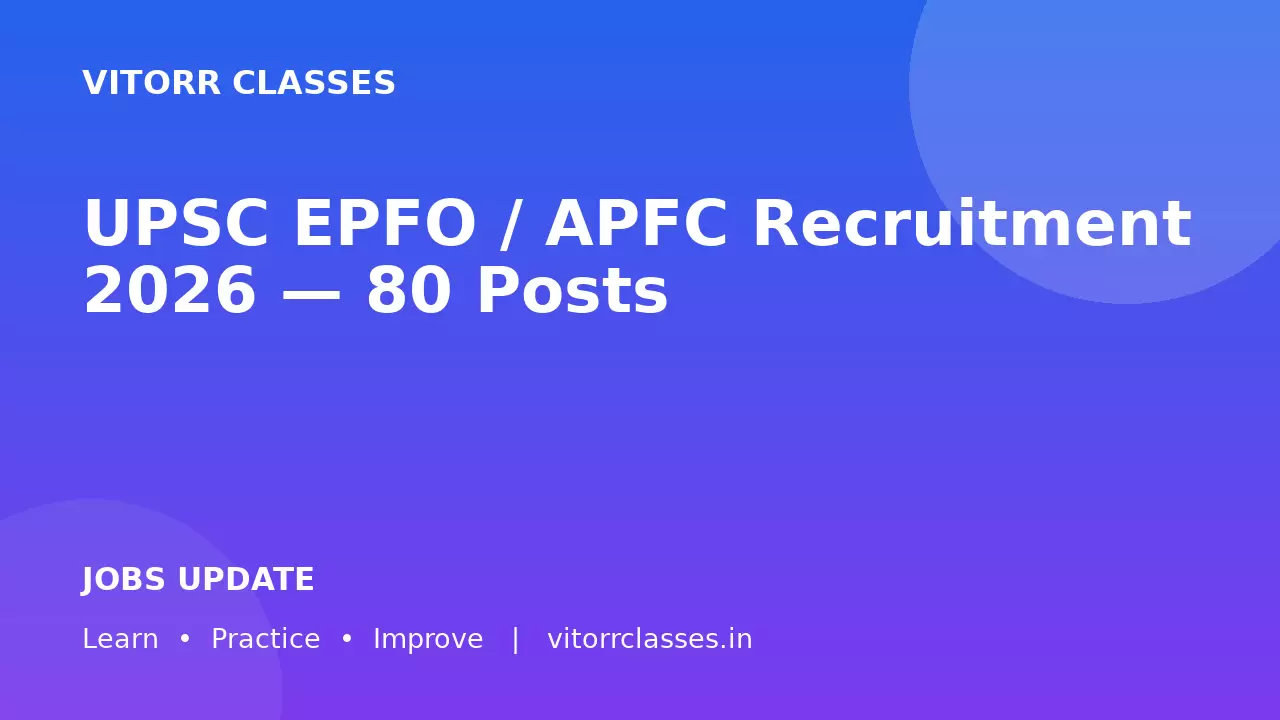 UPSC EPFO / APFC Recruitment 2026 — 80 Posts