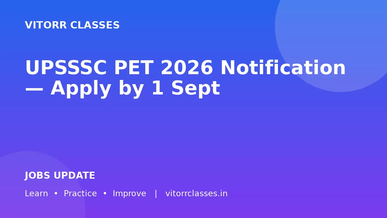 UPSSSC PET 2026 Notification — Apply by 1 Sept