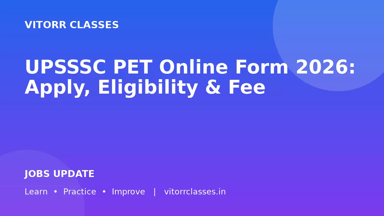 UPSSSC PET Online Form 2026: Apply, Eligibility & Fee