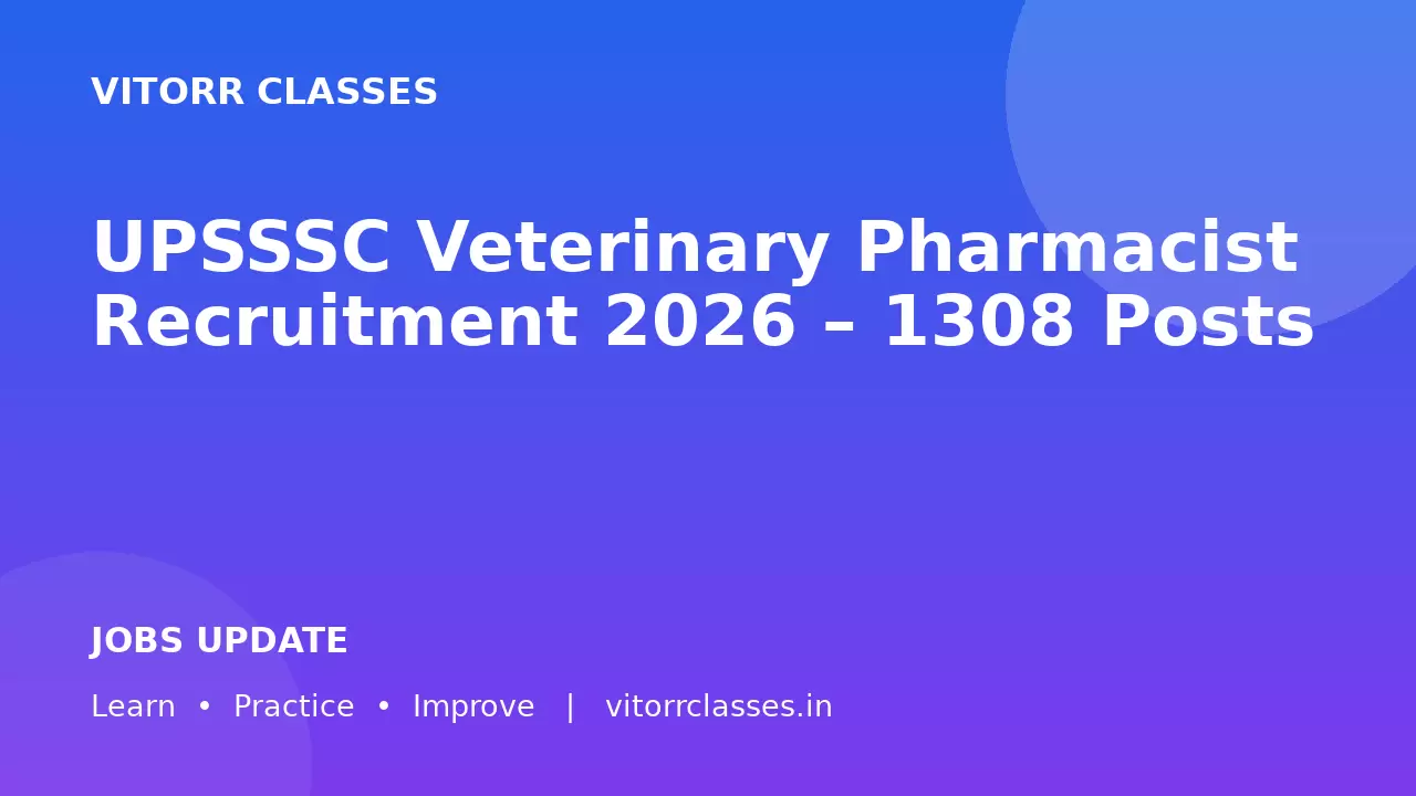 UPSSSC Veterinary Pharmacist Recruitment 2026 – 1308 Posts