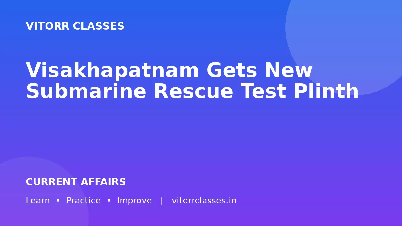 Visakhapatnam Gets New Submarine Rescue Test Plinth