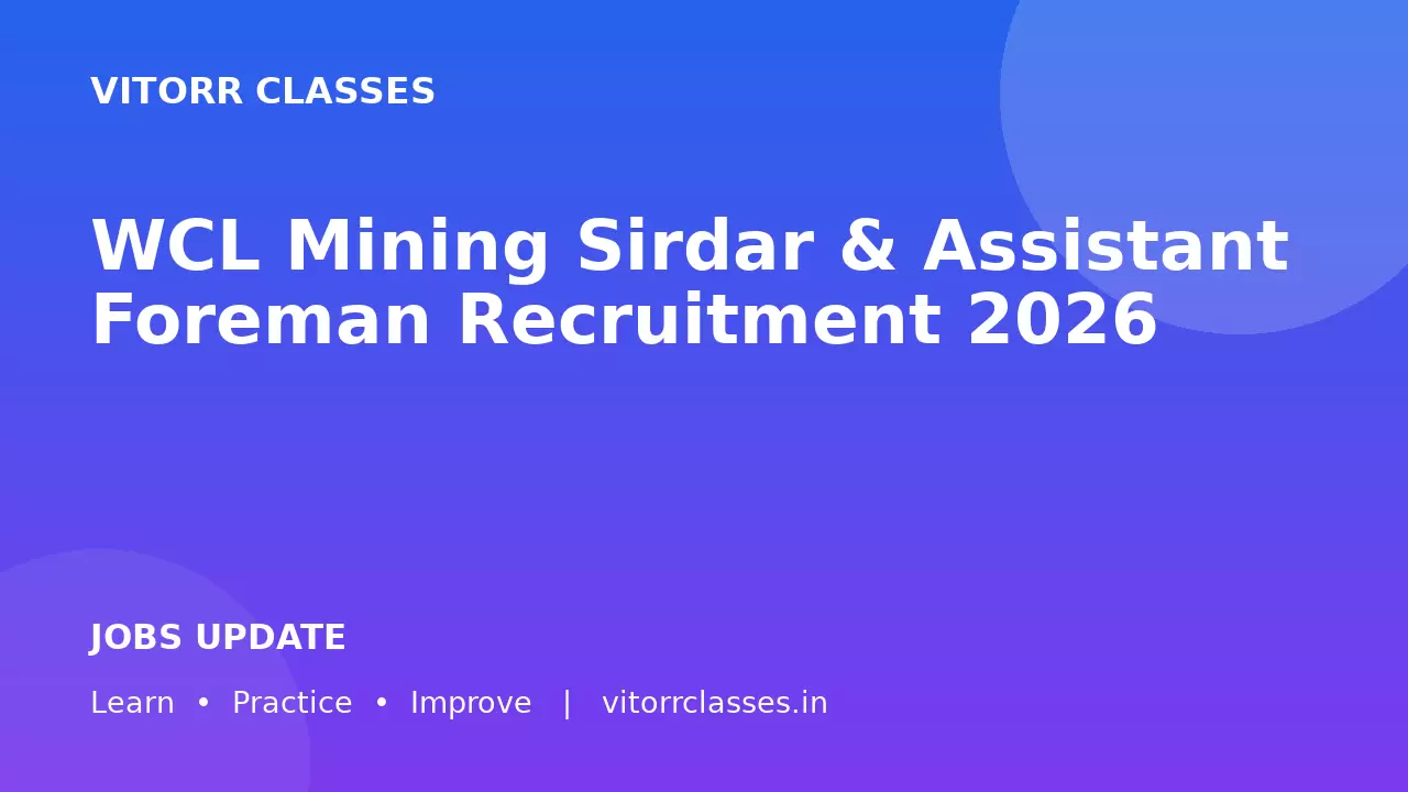 WCL Mining Sirdar & Assistant Foreman Recruitment 2026