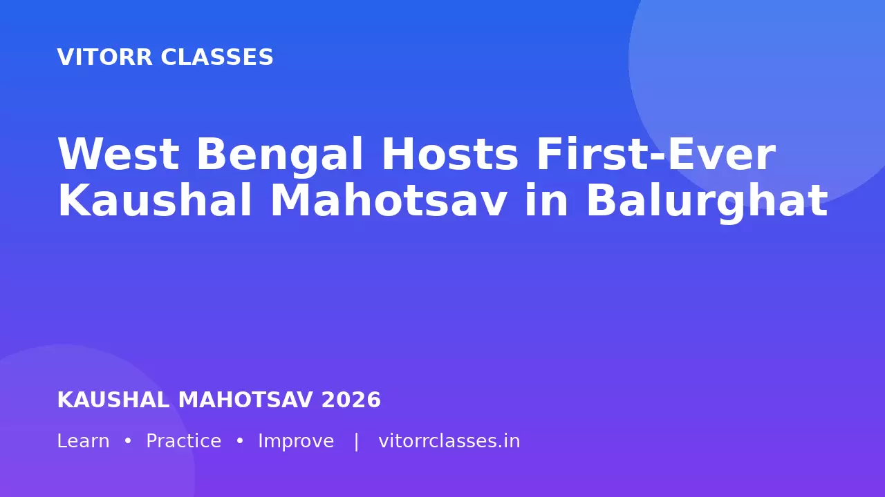 West Bengal Hosts First-Ever Kaushal Mahotsav in Balurghat