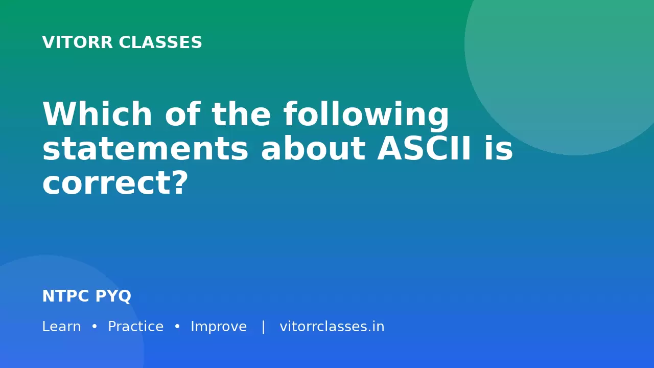 Which of the following statements about ASCII is correct?